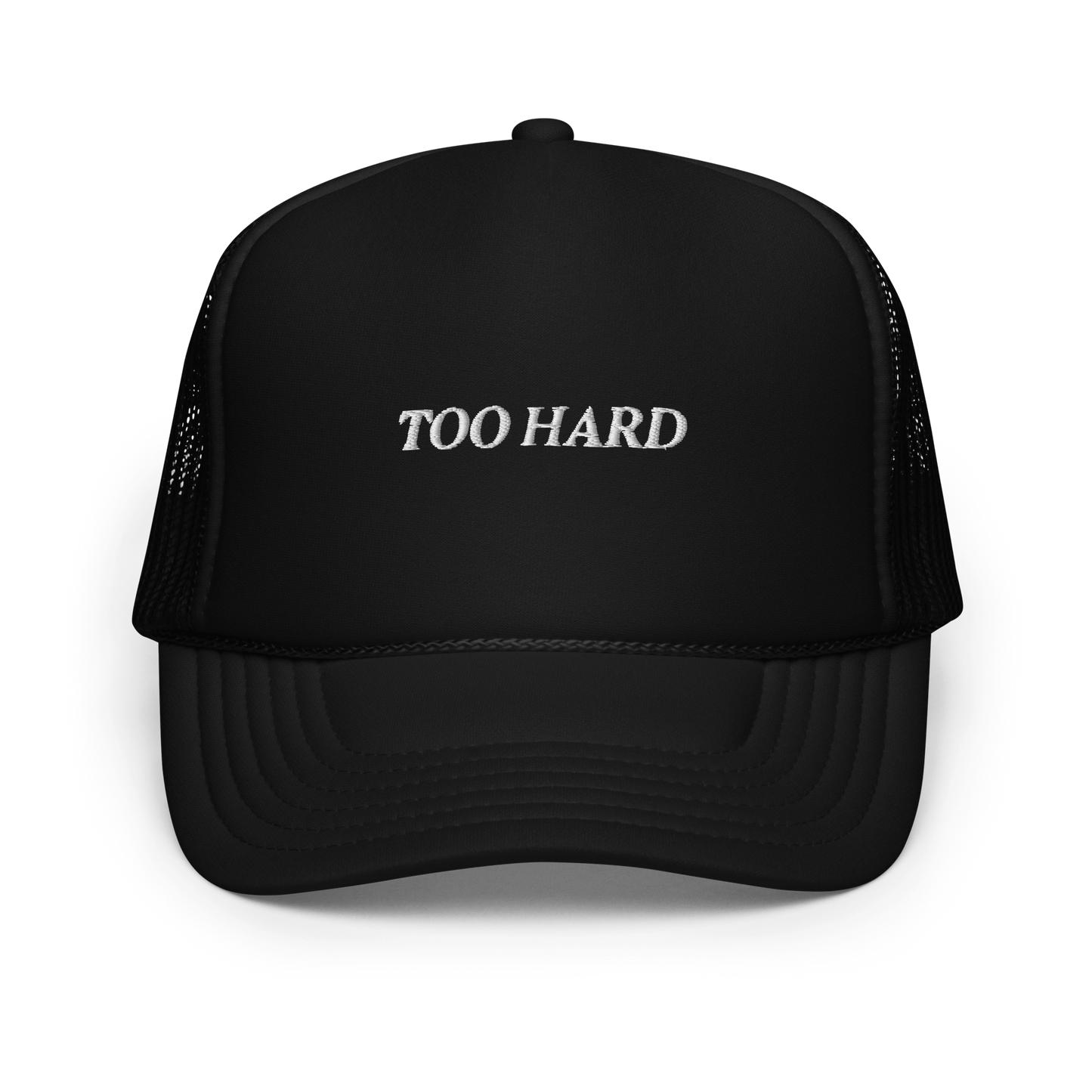 TOO HARD Foam trucker hat