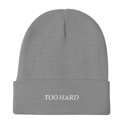 TOO HARD Embroidered Beanie