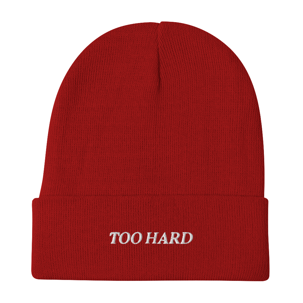 TOO HARD Embroidered Beanie