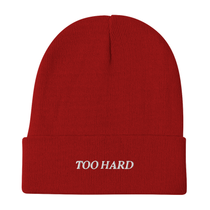 TOO HARD Embroidered Beanie