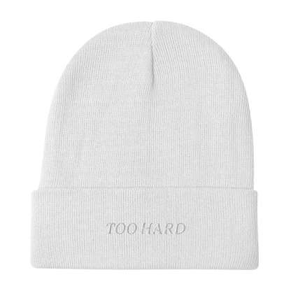 TOO HARD Embroidered Beanie